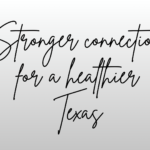 Healthconnect Texas and Patient Care Intervention Center Unite to Expand Statewide Health Data and Community Impact